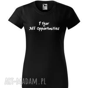 ręcznie robione koszulki koszulka damska striga - 1 year = 365 opportunities