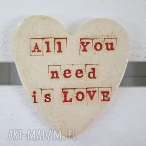 all you need is love magnes, walentynki ukochanej, serce, ceramiczne