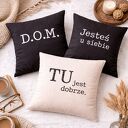Zestaw 3 poszewek „DOM / Jesteś u siebie / TU jest dobrze”