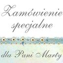 Zamówienie specjalne - dla Pani Marty