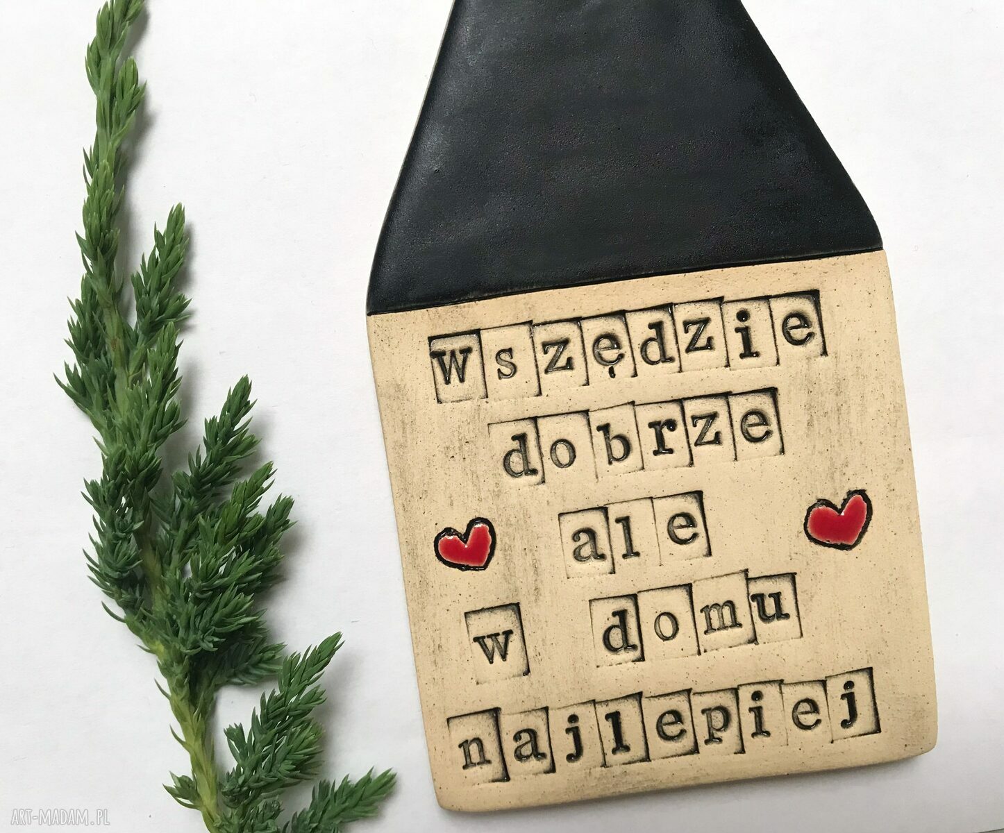 Ceramiczny domek z mottem „Wszędzie dobrze, ale w domu najlepiej”