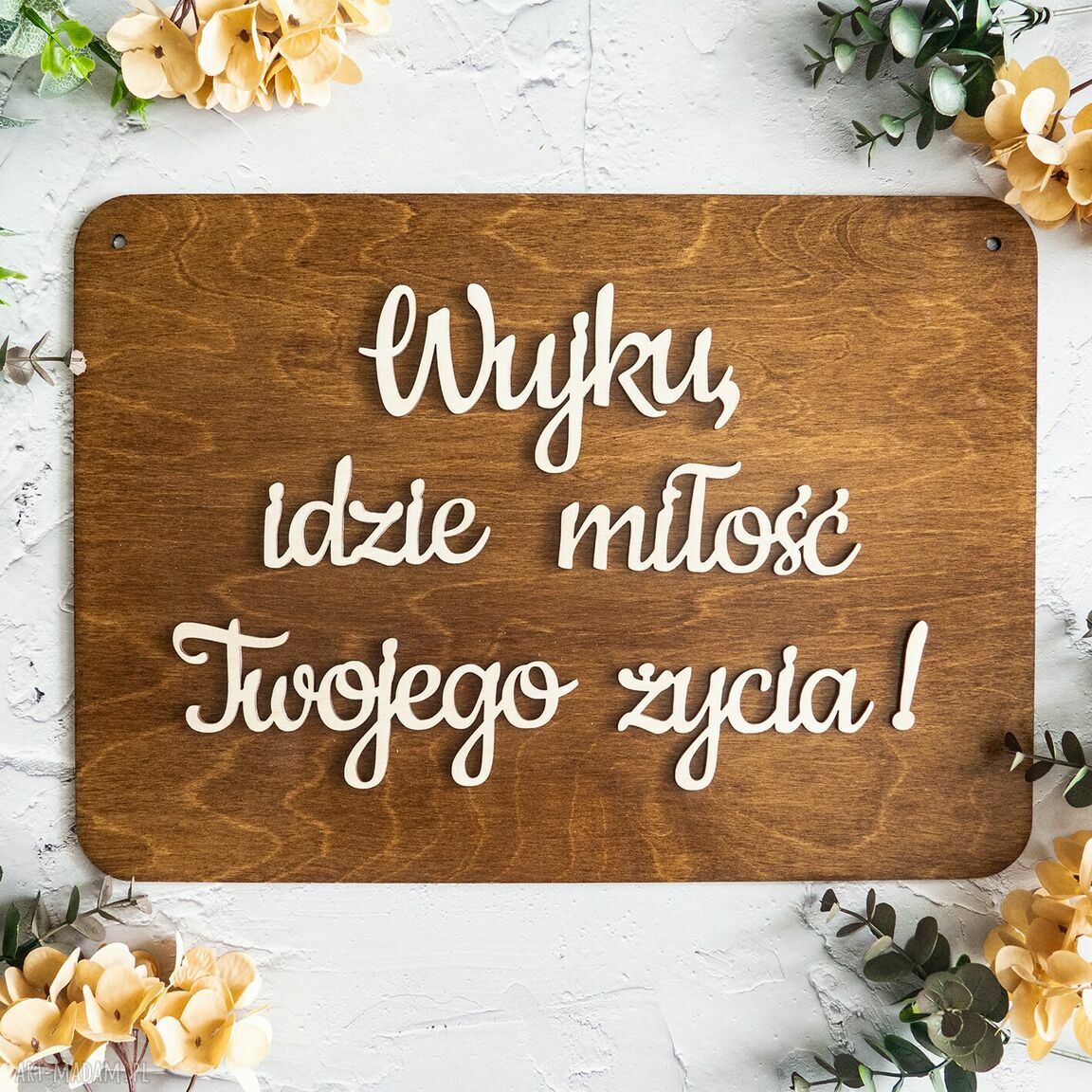 Drewniana tabliczka dla dzieci - Wujku, idzie miłość Twojego życia