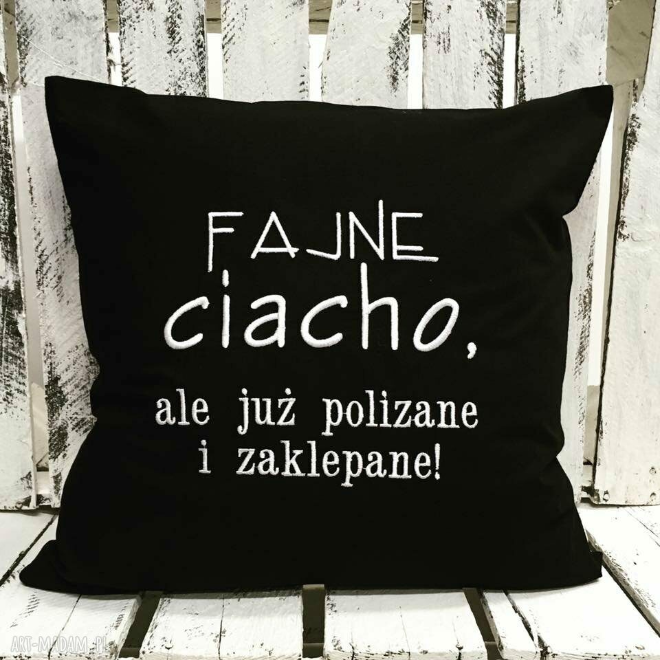 Fajne ciacho Poduszka z haftem 40x40cm