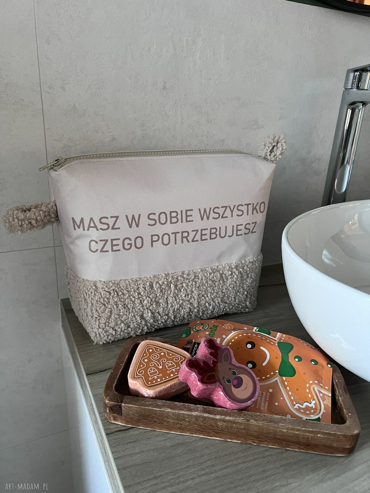 Kosmetyczka ręcznie robiona z przesłaniem: Masz w sobie wszystko, czego potrzebujesz