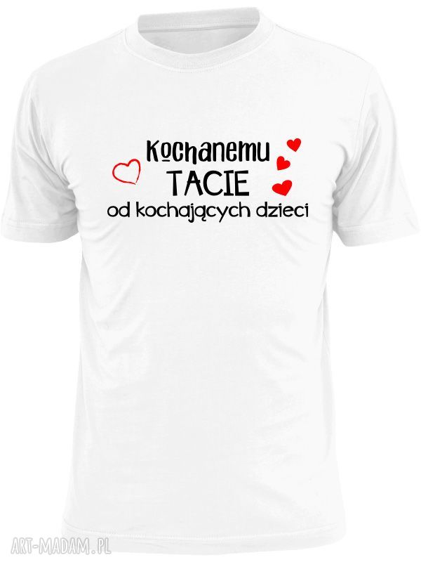 Koszulka z nadrukiem dla taty - prezent na Dzień Ojca od dzieci