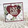 scrapbooking kartki walentynki love is all you need, kartka