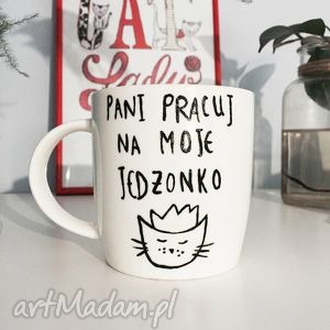 pani pracuj na moje jedzonko