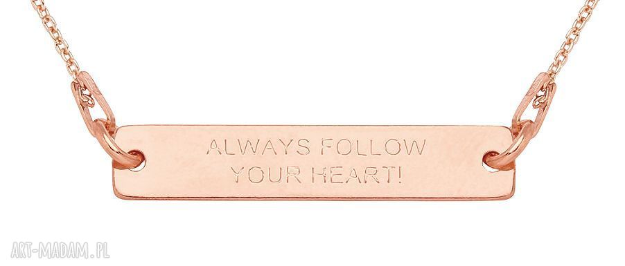 naszyjniki: Naszyjnik z ALWAYS FOLLOW YOUR HEART! Handmade