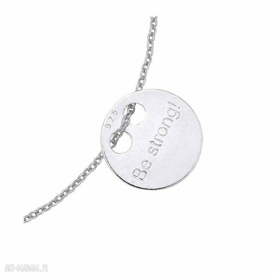 bransoletki: Srebrna bransoletka z pełną karmą Be strong! ręcznie zrobione