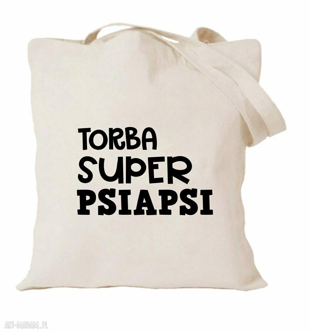 Torba z nadrukiem dla przyjaciółki - psiapsi i BFF