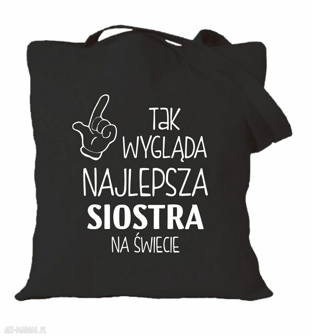 Torba z nadrukiem dla siostry - prezent na urodziny i święta