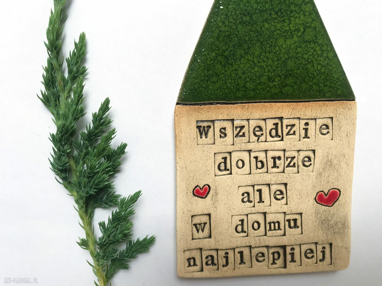 Ceramiczny domek z mottem do zawieszenia - Wszędzie dobrze ale w domu najlepiej