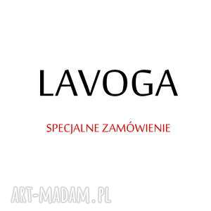 lavoga zamówienie specjalne dla pani marii