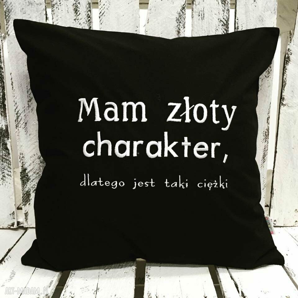 Złoty charakter Poduszka z haftem 40x40cm