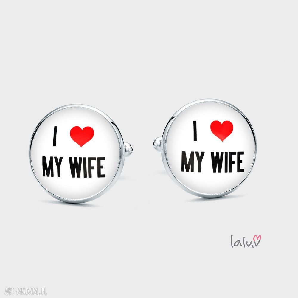 Spinki do mankietów "I love my wife" - prezent ślubny